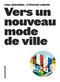 Vers un nouveau mode de ville, de Stéphanie Lemoine et Vidal Benchimol (Alternatives, 2013)
