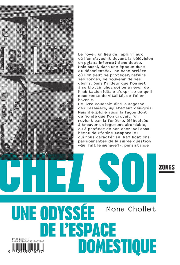 "Chez soi, une odyssée de l'espace domestique” - Mona Cholet. Crédits : Éditions Zones 