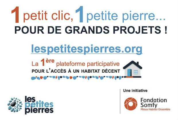 La plateforme “Les Petites Pierres” propose de soutenir de nombreux projets solidaires pour lutter contre le mal logement. 